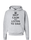 Keep Calm and Listen to Dad Hoodie Sweatshirt-Hoodie-TooLoud-AshGray-Small-Davson Sales