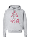 Keep Calm and Listen To Mom Hoodie Sweatshirt-Hoodie-TooLoud-AshGray-Small-Davson Sales