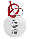 Keep Calm and Love Bees Circular Metal Ornament-Ornament-TooLoud-White-Davson Sales