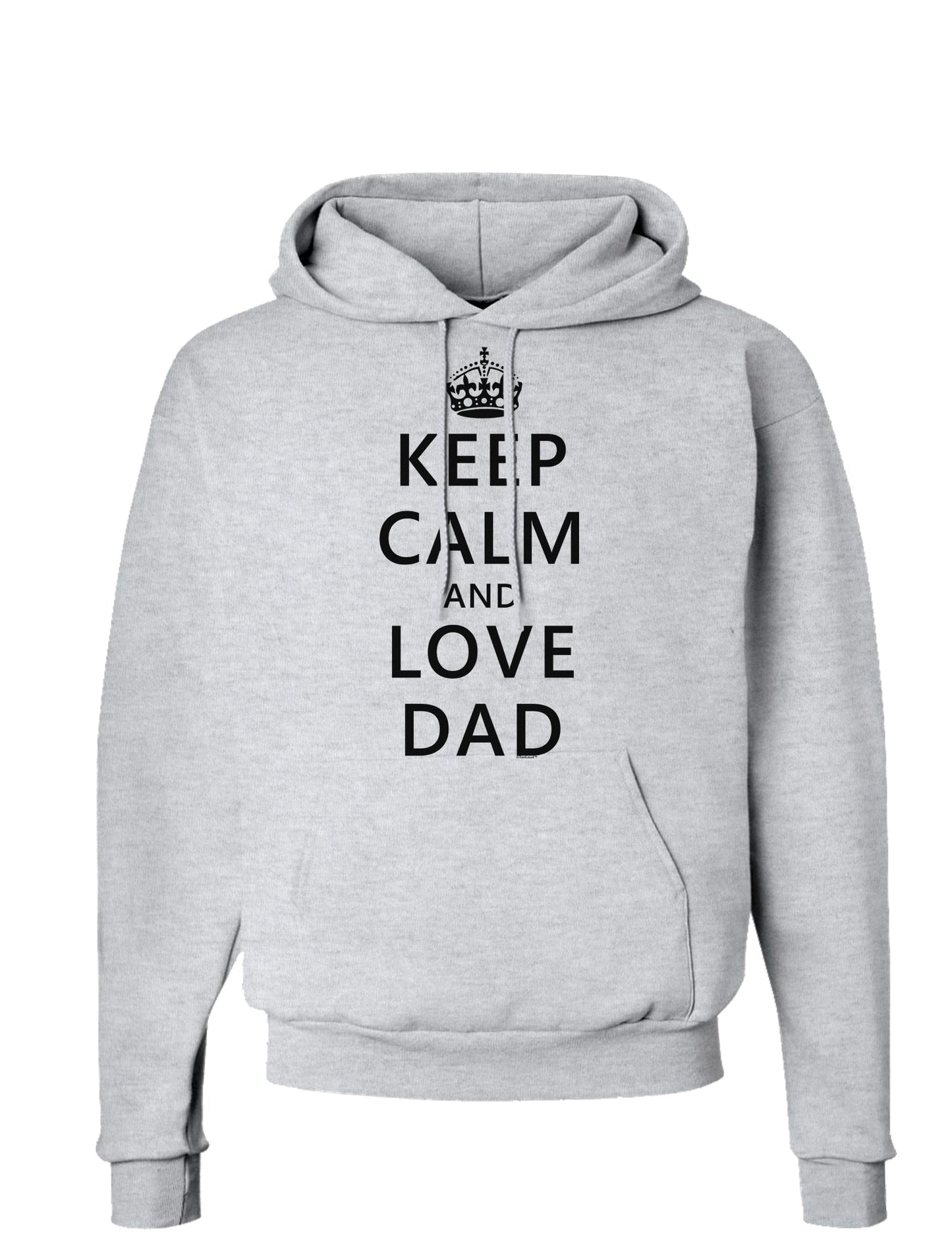 Keep Calm and Love Dad Hoodie Sweatshirt-Hoodie-TooLoud-AshGray-Small-Davson Sales