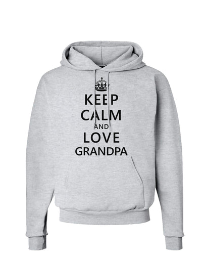 Keep Calm and Love Grandpa Hoodie Sweatshirt-Hoodie-TooLoud-AshGray-Small-Davson Sales