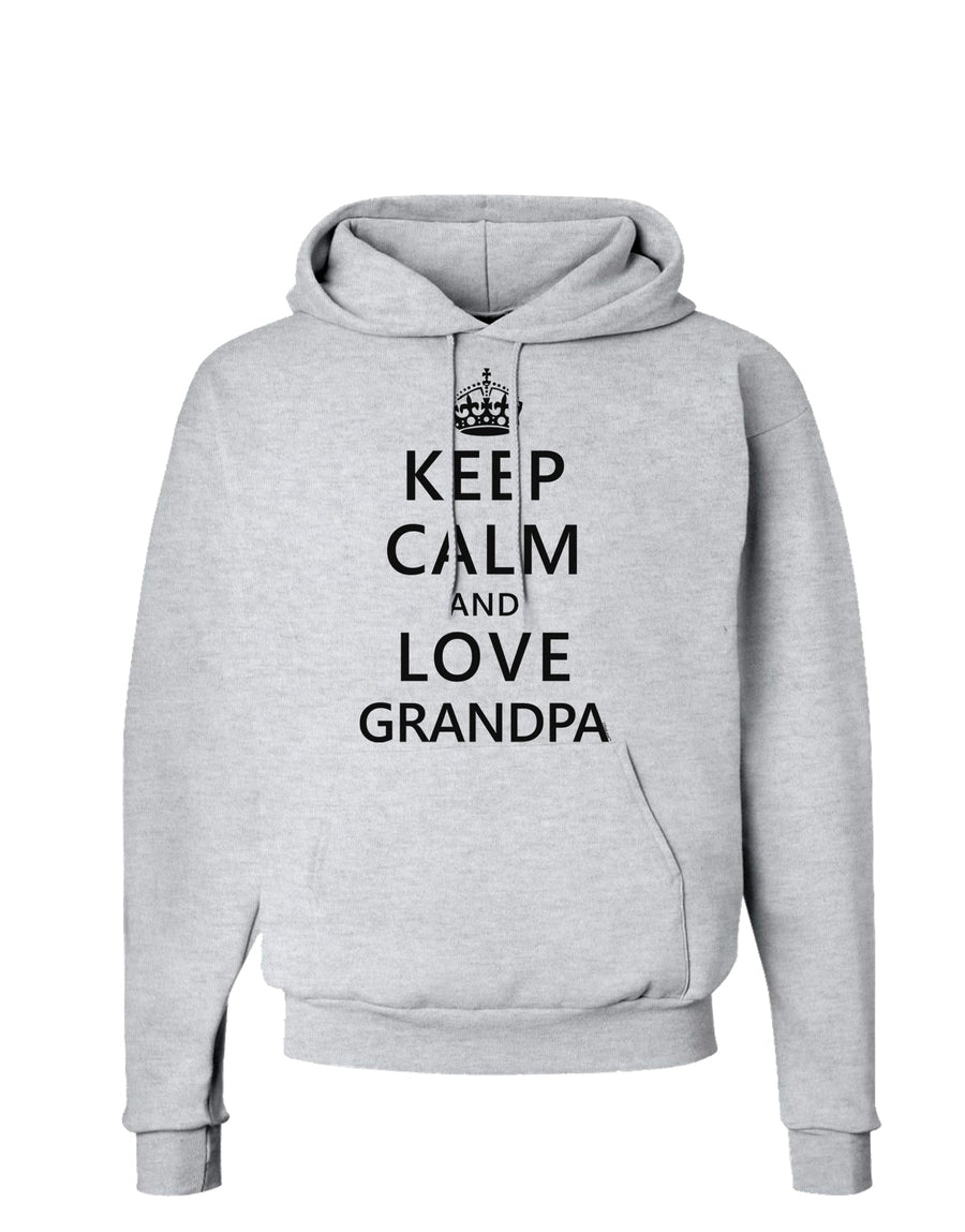 Keep Calm and Love Grandpa Hoodie Sweatshirt-Hoodie-TooLoud-White-Small-Davson Sales