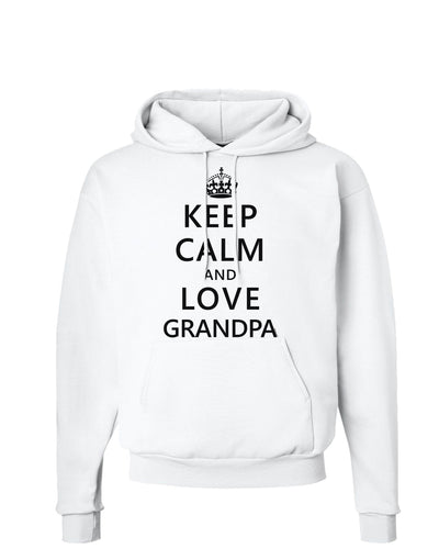 Keep Calm and Love Grandpa Hoodie Sweatshirt-Hoodie-TooLoud-White-Small-Davson Sales