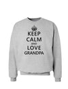 Keep Calm and Love Grandpa Sweatshirt-Sweatshirts-TooLoud-AshGray-Small-Davson Sales