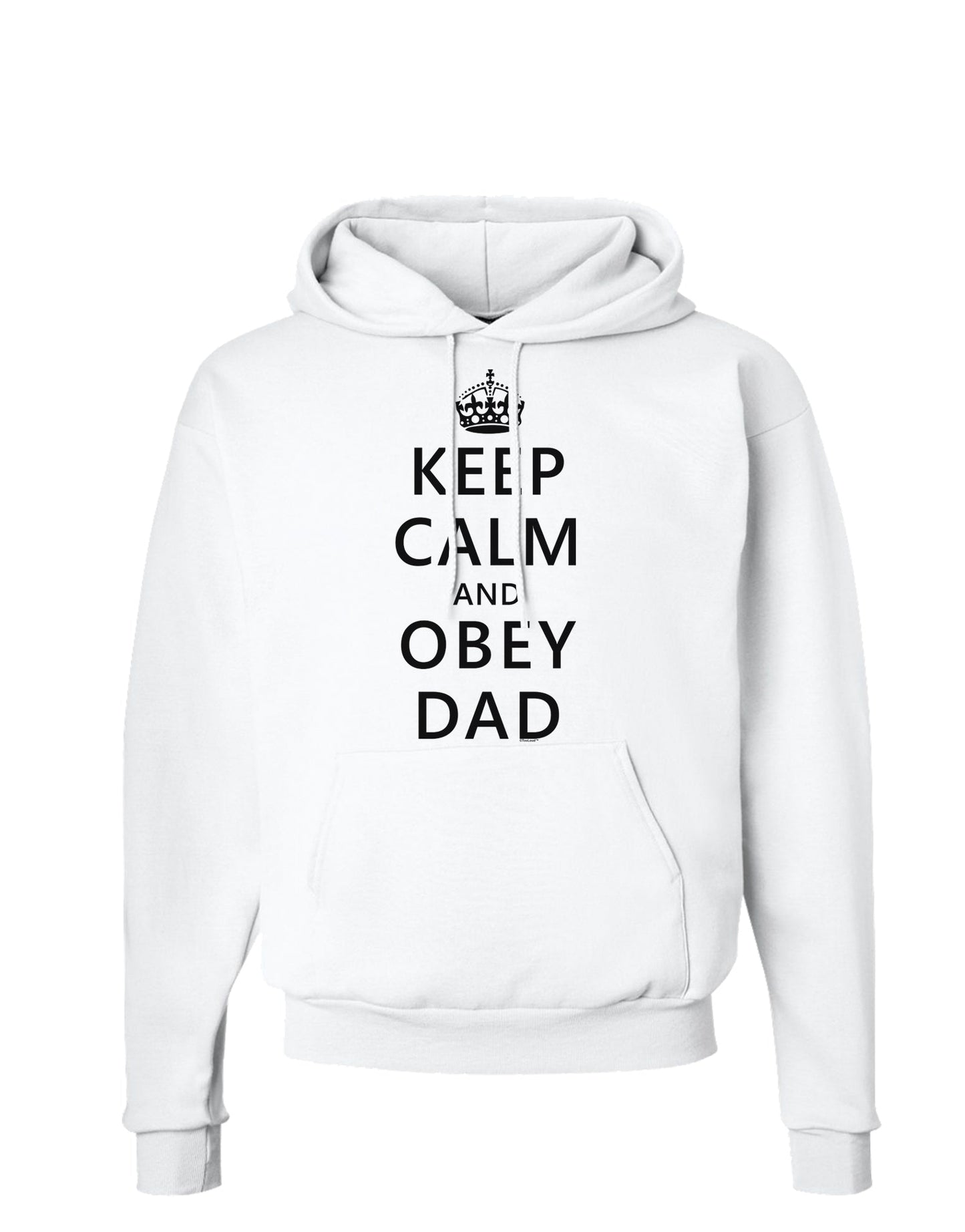 Keep Calm and Obey Dad Hoodie Sweatshirt-Hoodie-TooLoud-White-Small-Davson Sales