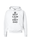 Keep Calm and Obey Dad Hoodie Sweatshirt-Hoodie-TooLoud-White-Small-Davson Sales