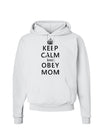 Keep Calm and Obey Mom Hoodie Sweatshirt-Hoodie-TooLoud-White-Small-Davson Sales