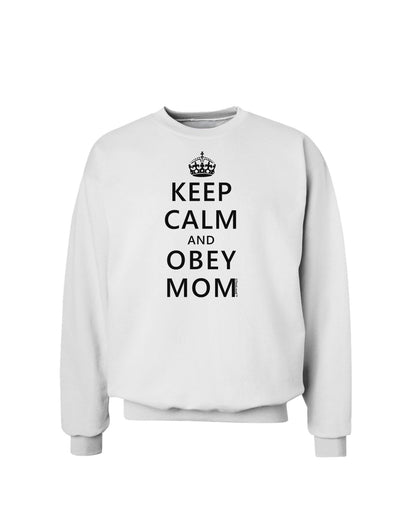 Keep Calm and Obey Mom Sweatshirt-Sweatshirts-TooLoud-White-Small-Davson Sales