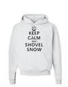 Keep Calm and Shovel Snow Hoodie Sweatshirt-Hoodie-TooLoud-White-Small-Davson Sales