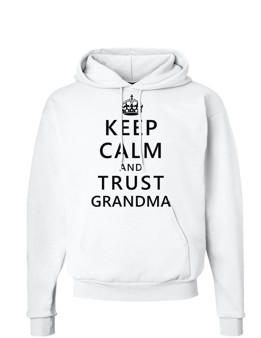 Keep Calm and Trust Grandma Hoodie Sweatshirt-Hoodie-TooLoud-White-Small-Davson Sales