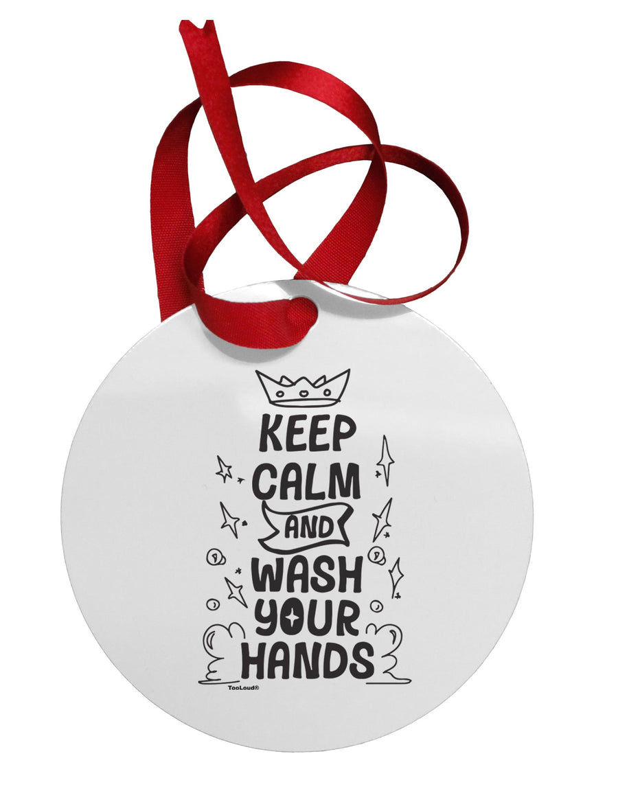 Keep Calm and Wash Your Hands Circular Metal Ornament-Ornament-TooLoud-Davson Sales