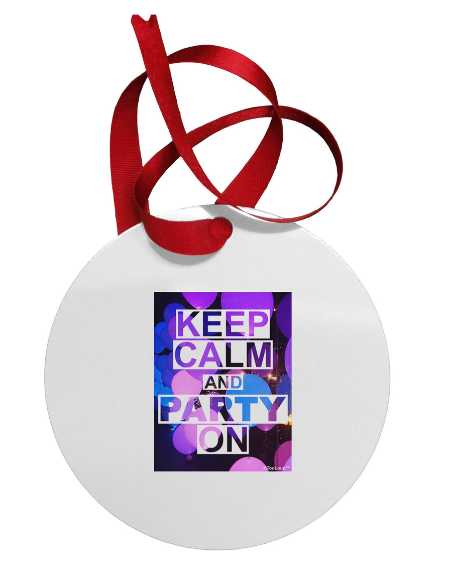 Keep Calm - Party Balloons Circular Metal Ornament by TooLoud-Ornament-TooLoud-White-Davson Sales