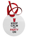 Keep Calm - Party Beer Circular Metal Ornament by TooLoud-Ornament-TooLoud-White-Davson Sales