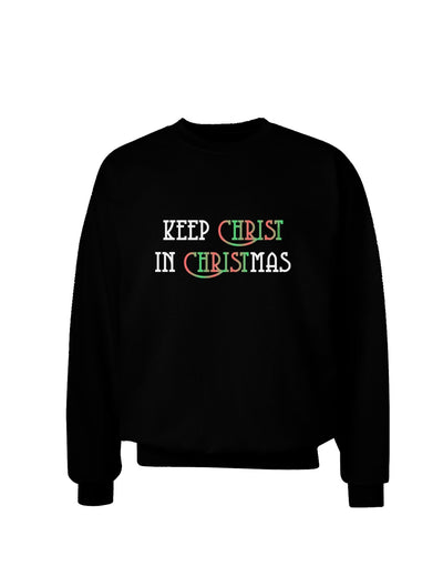 Keep Christ in Christmas Adult Dark Sweatshirt-Sweatshirts-TooLoud-Black-Small-Davson Sales