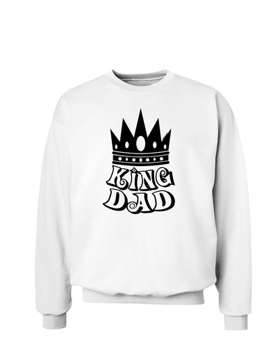 King Dad Sweatshirt-Sweatshirts-TooLoud-White-Small-Davson Sales