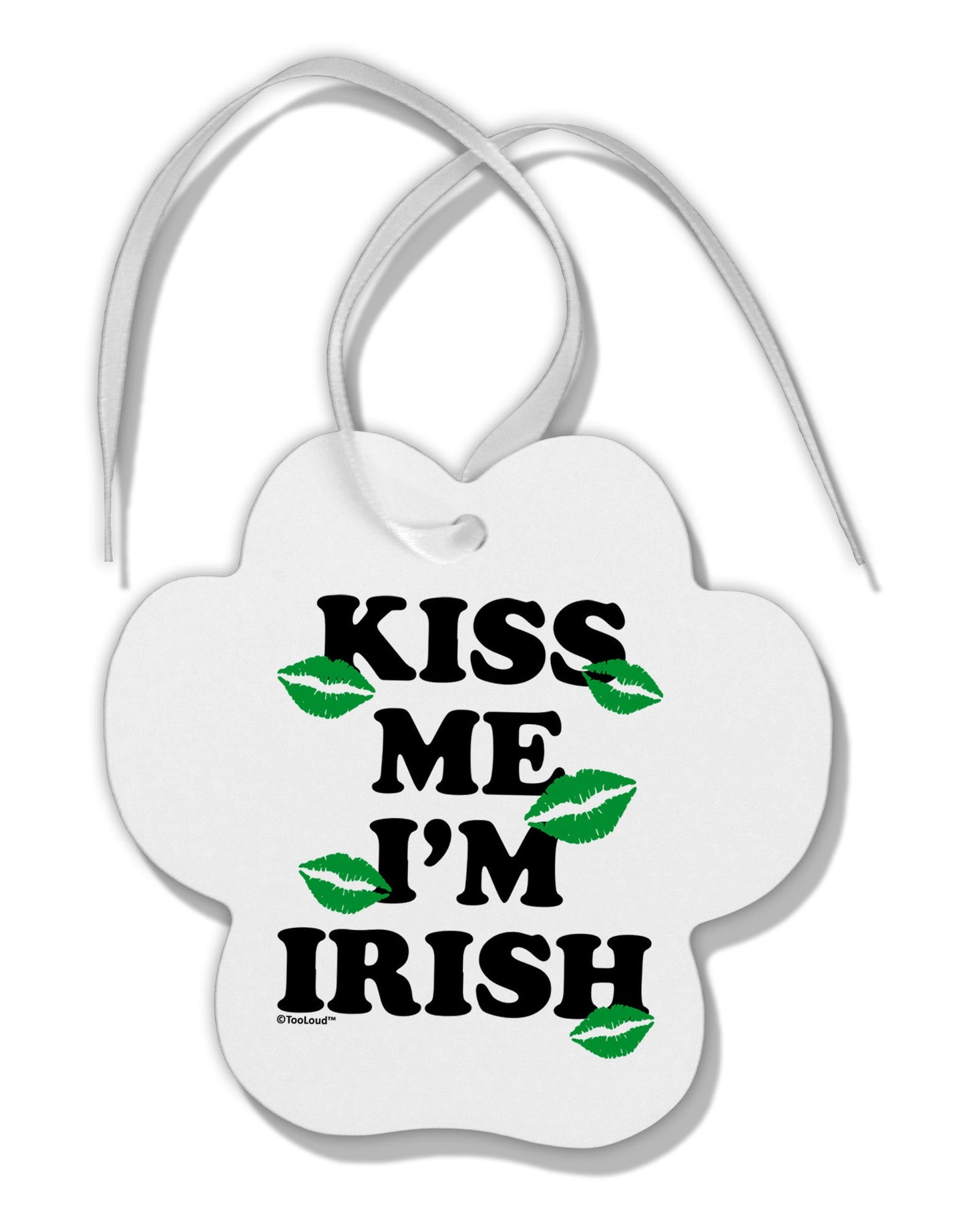Kiss Me I'm Irish - Green Kisses Paw Print Shaped Ornament by TooLoud-Ornament-TooLoud-White-Davson Sales