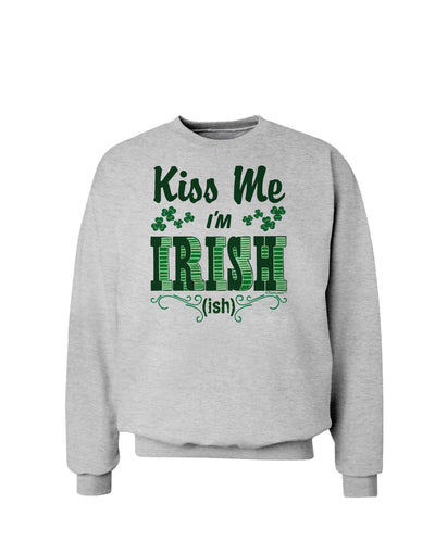 Kiss Me I'm Irish-ish Sweatshirt-Sweatshirts-TooLoud-AshGray-Small-Davson Sales