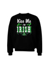 Kiss Me I'm Irish St Patricks Day Adult Dark Sweatshirt-Sweatshirts-TooLoud-Black-Small-Davson Sales