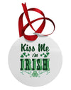 Kiss Me I'm Irish St Patricks Day Circular Metal Ornament-Ornament-TooLoud-White-Davson Sales