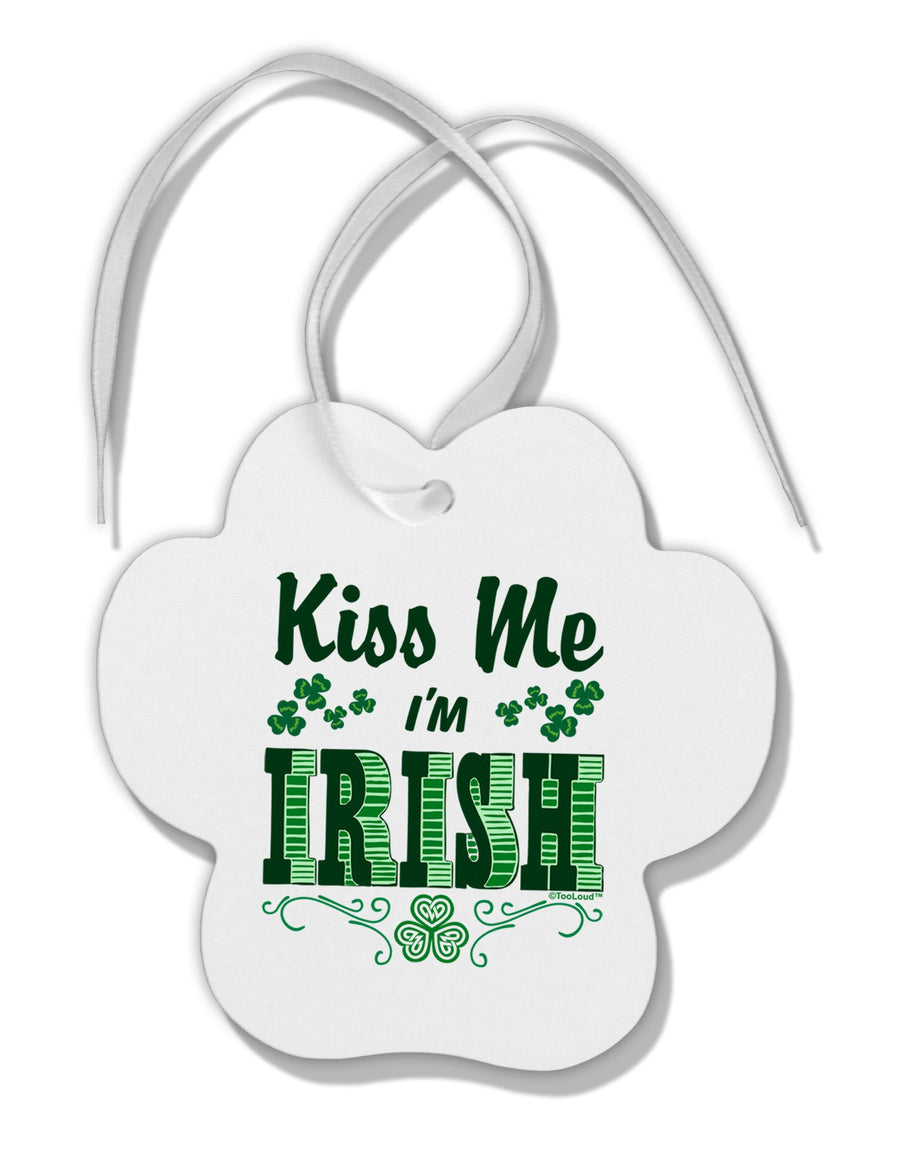 Kiss Me I'm Irish St Patricks Day Paw Print Shaped Ornament-Ornament-TooLoud-White-Davson Sales