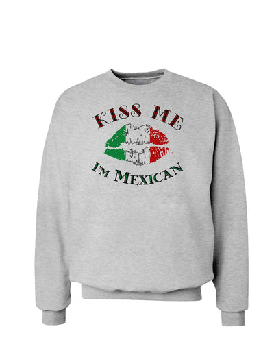 Kiss Me I'm Mexican Sweatshirt