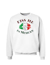 Kiss Me I'm Mexican Sweatshirt-Sweatshirts-TooLoud-White-Small-Davson Sales