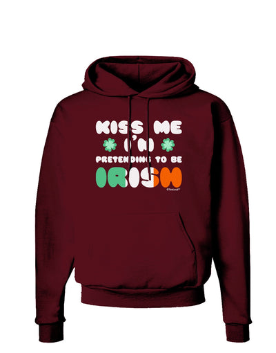 Kiss Me I'm Pretending to Be Irish Dark Hoodie Sweatshirt by TooLoud-Hoodie-TooLoud-Maroon-Small-Davson Sales