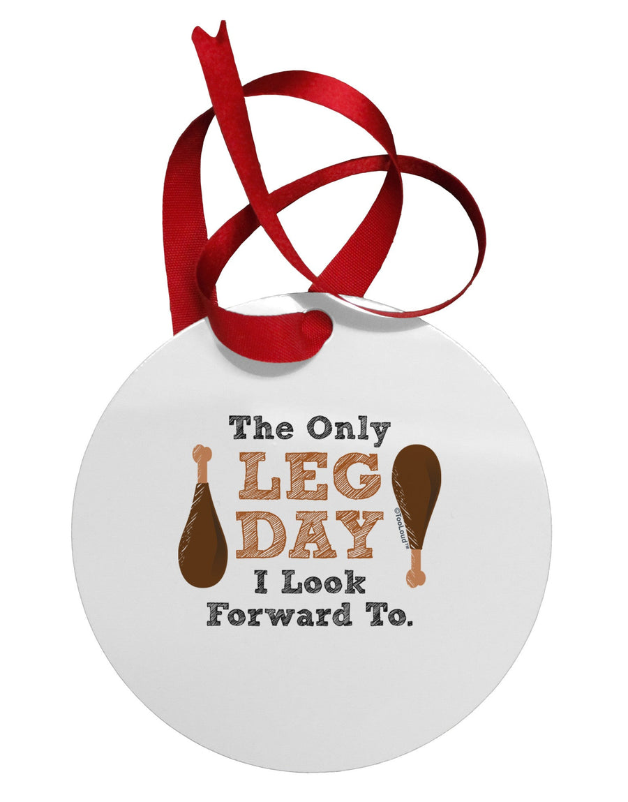 Leg Day - Turkey Leg Circular Metal Ornament-Ornament-TooLoud-White-Davson Sales