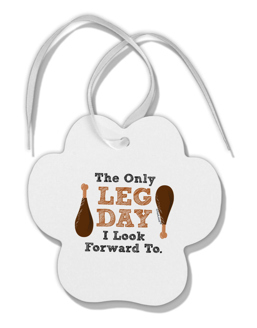 Leg Day - Turkey Leg Paw Print Shaped Ornament-Ornament-TooLoud-White-Davson Sales