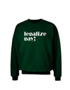 Legalize Gay Adult Dark Sweatshirt-Sweatshirts-TooLoud-Deep-Forest-Green-Small-Davson Sales