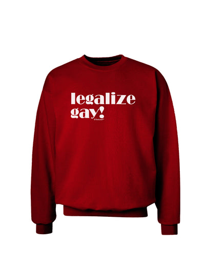 Legalize Gay Adult Dark Sweatshirt-Sweatshirts-TooLoud-Deep-Red-Small-Davson Sales