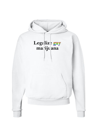 Legalize Gay Marijuana Hoodie Sweatshirt-Hoodie-TooLoud-White-Small-Davson Sales