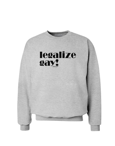 Legalize Gay Sweatshirt-Sweatshirts-TooLoud-AshGray-Small-Davson Sales