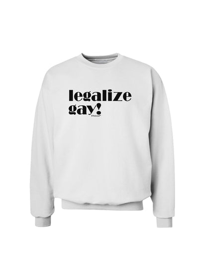 Legalize Gay Sweatshirt-Sweatshirts-TooLoud-White-Small-Davson Sales