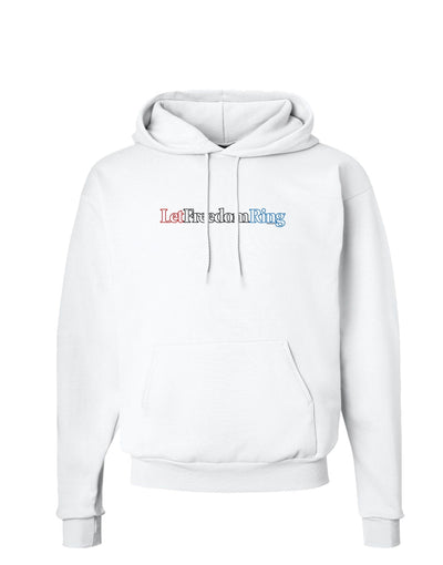 Let Freedom Ring Hoodie Sweatshirt-Hoodie-TooLoud-White-Small-Davson Sales