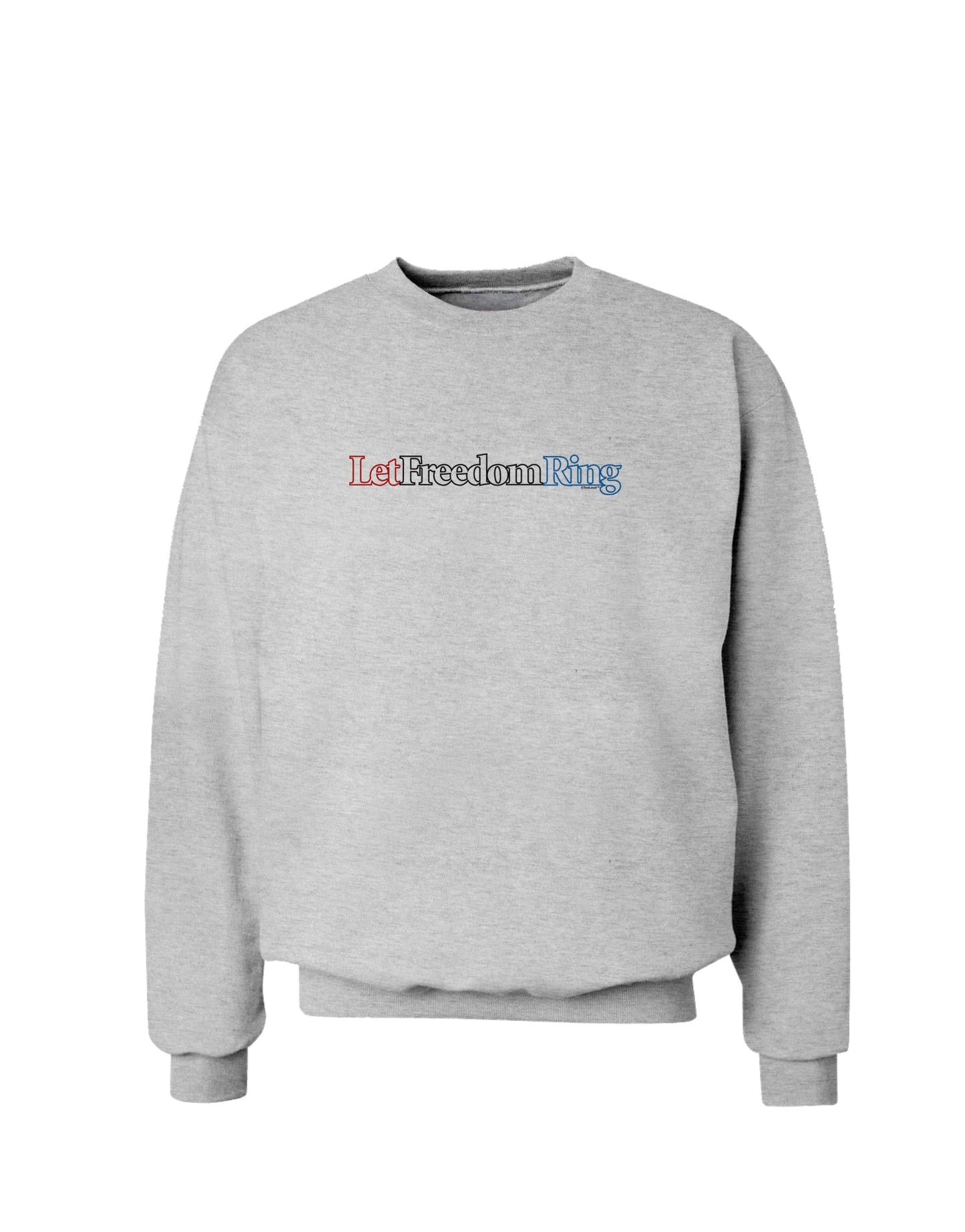 Let Freedom Ring Sweatshirt-Sweatshirts-TooLoud-AshGray-Small-Davson Sales