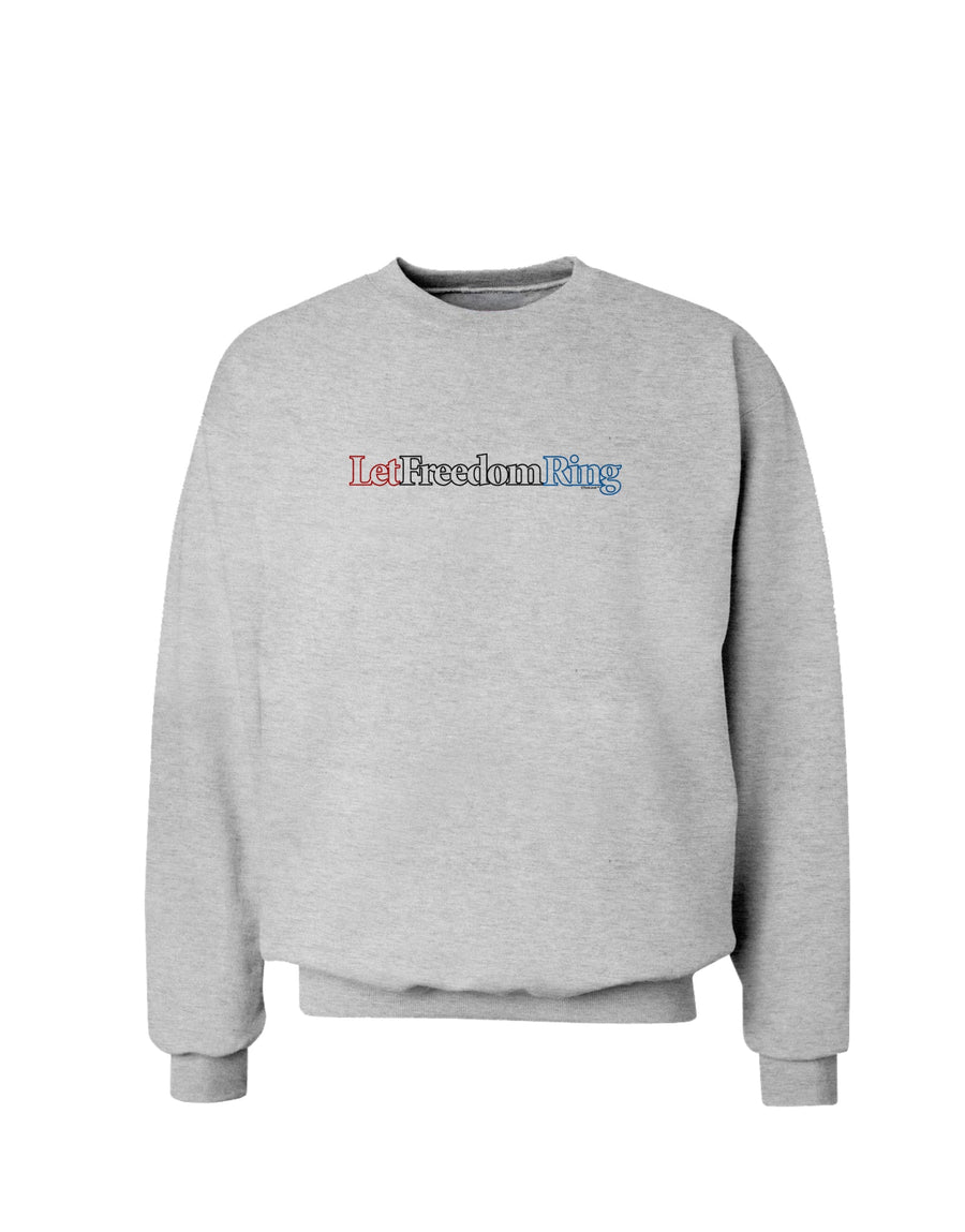 Let Freedom Ring Sweatshirt-Sweatshirts-TooLoud-White-Small-Davson Sales