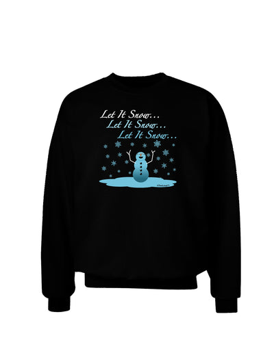 Let It Snow Happy Snowman Adult Dark Sweatshirt-Sweatshirts-TooLoud-Black-Small-Davson Sales