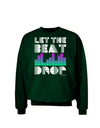 Let the Beat Drop Design Adult Dark Sweatshirt by TooLoud-Sweatshirts-TooLoud-Deep-Forest-Green-Small-Davson Sales