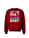 Let the Beat Drop Design Adult Dark Sweatshirt by TooLoud-Sweatshirts-TooLoud-Deep-Red-Small-Davson Sales