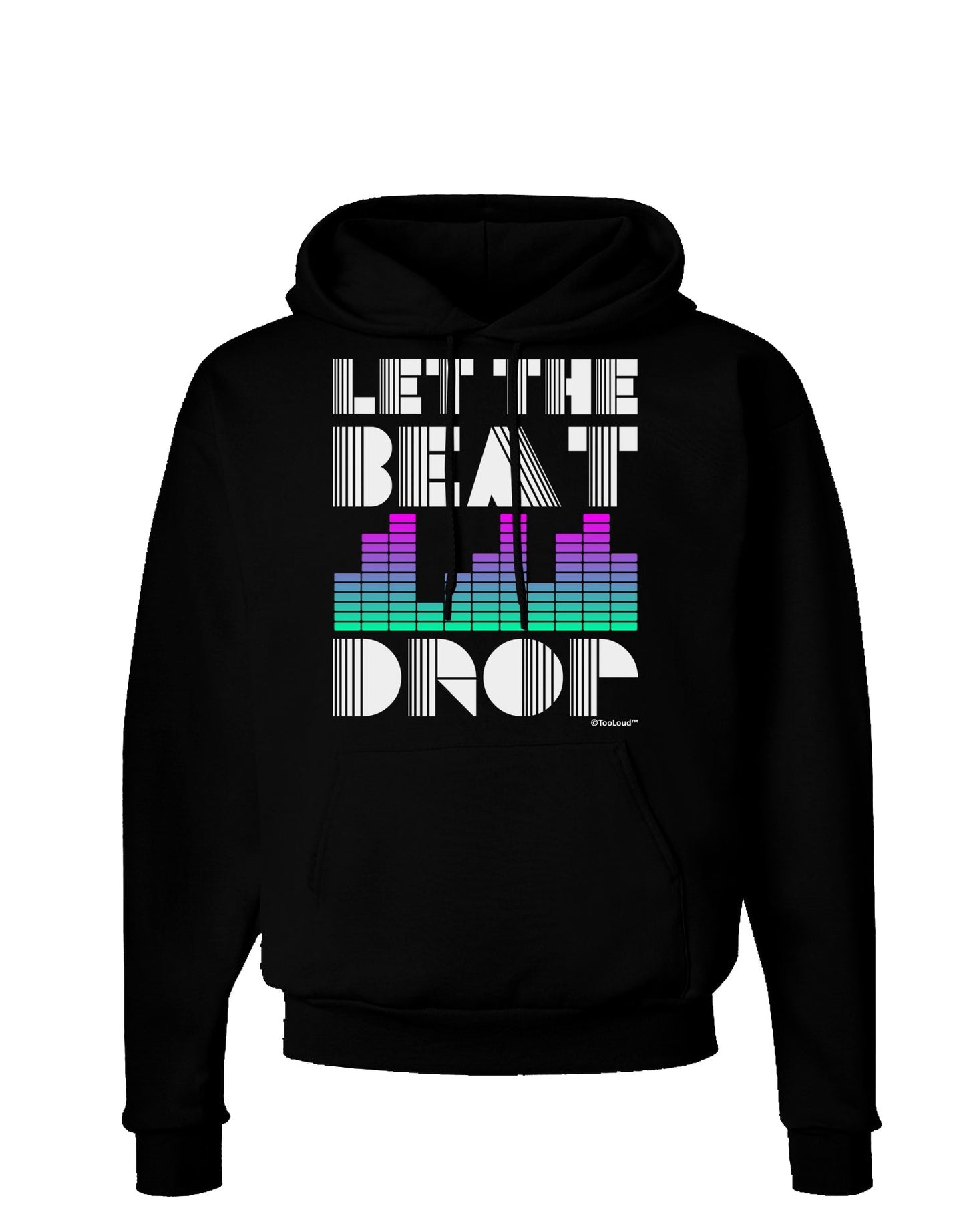 Let the Beat Drop Design Dark Hoodie Sweatshirt by TooLoud-Hoodie-TooLoud-Black-Small-Davson Sales
