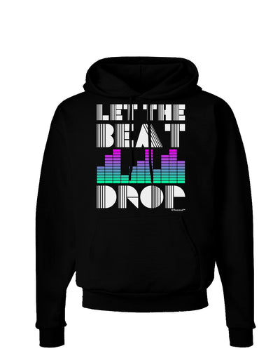 Let the Beat Drop Design Dark Hoodie Sweatshirt by TooLoud-Hoodie-TooLoud-Black-Small-Davson Sales