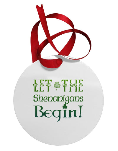 Let the Shenanigans Begin Circular Metal Ornament-Ornament-TooLoud-White-Davson Sales