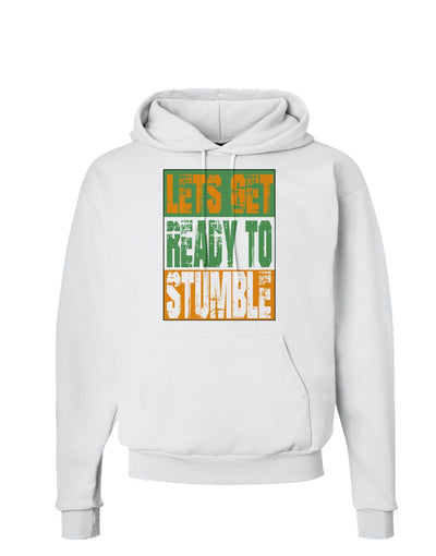 Lets Get Ready To Stumble Hoodie Sweatshirt by TooLoud-Hoodie-TooLoud-White-Small-Davson Sales