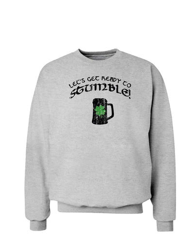 Lets Get Ready to Stumble St. Patrick's Day Sweatshirt-Sweatshirts-TooLoud-Ash Gray-Small-Davson Sales