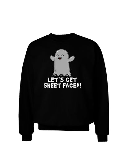 Let's Get Sheet Faced Adult Dark Sweatshirt by TooLoud-Sweatshirts-TooLoud-Black-Small-Davson Sales