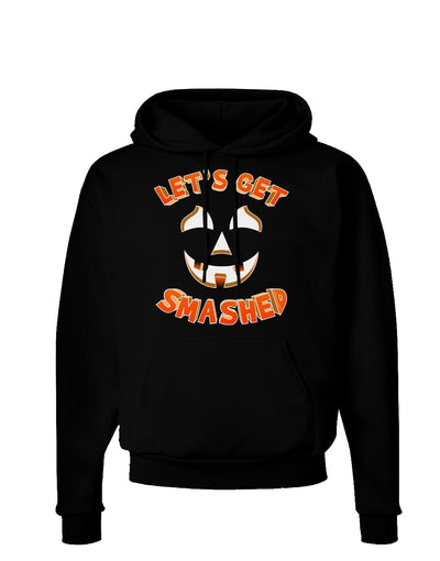 Let's Get Smashed Pumpkin Dark Hoodie Sweatshirt by TooLoud-Hoodie-TooLoud-Black-Small-Davson Sales