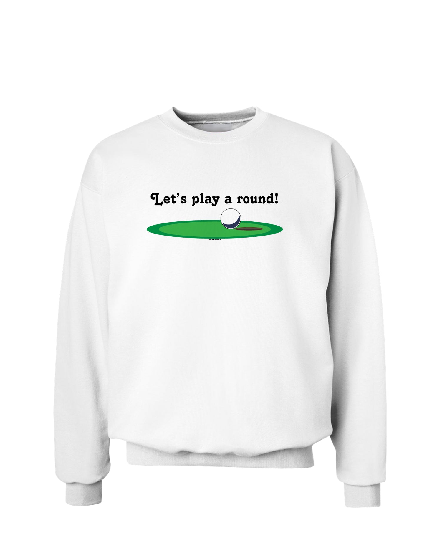 Let's Play a Round Sweatshirt-Sweatshirts-TooLoud-White-Small-Davson Sales