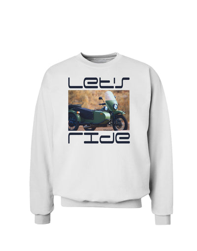 Lets Ride Sidecar Motorcycle Sweatshirt-Sweatshirts-TooLoud-White-Small-Davson Sales