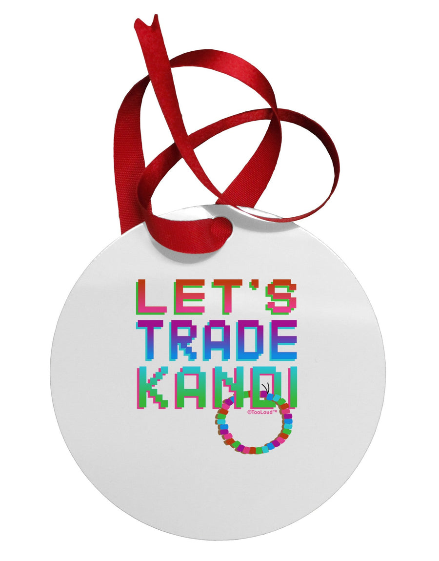 Let's Trade Kandi Circular Metal Ornament-Ornament-TooLoud-White-Davson Sales